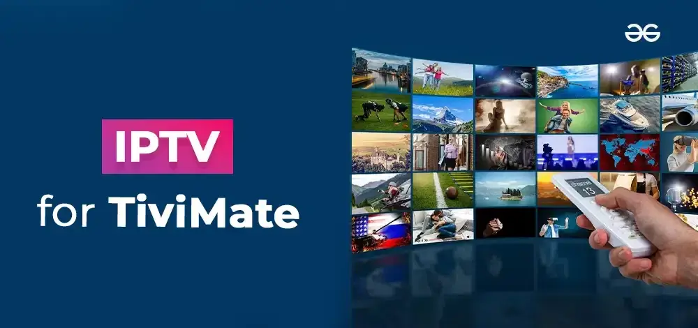 5 Best IPTV For TiviMate 2024 [Service Providers]