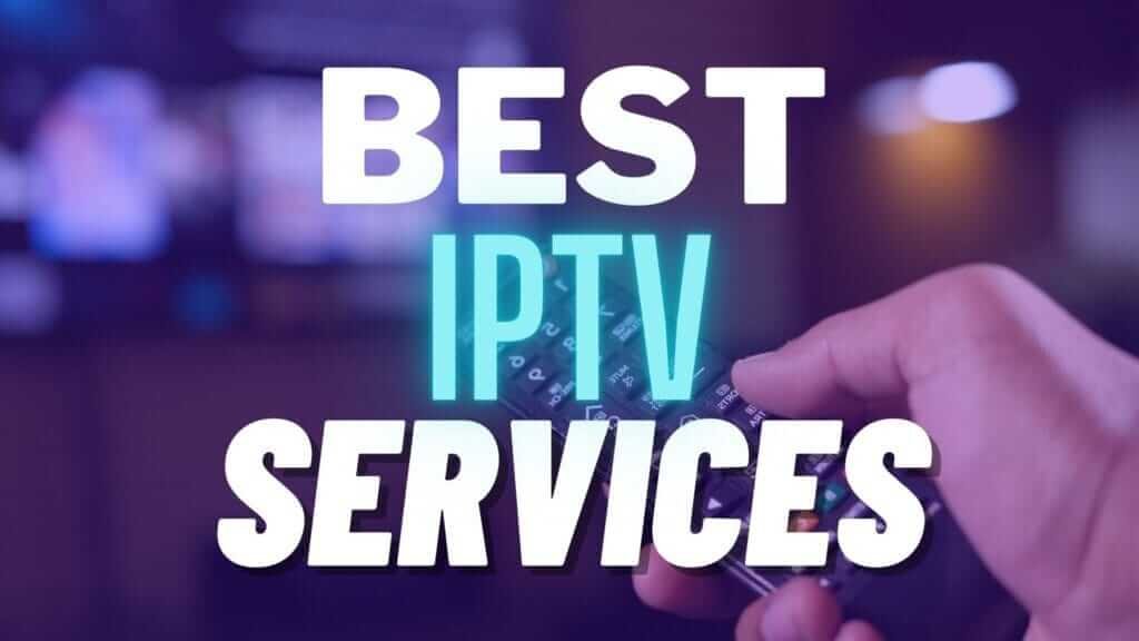 5 Best IPTV Service Providers (2024)