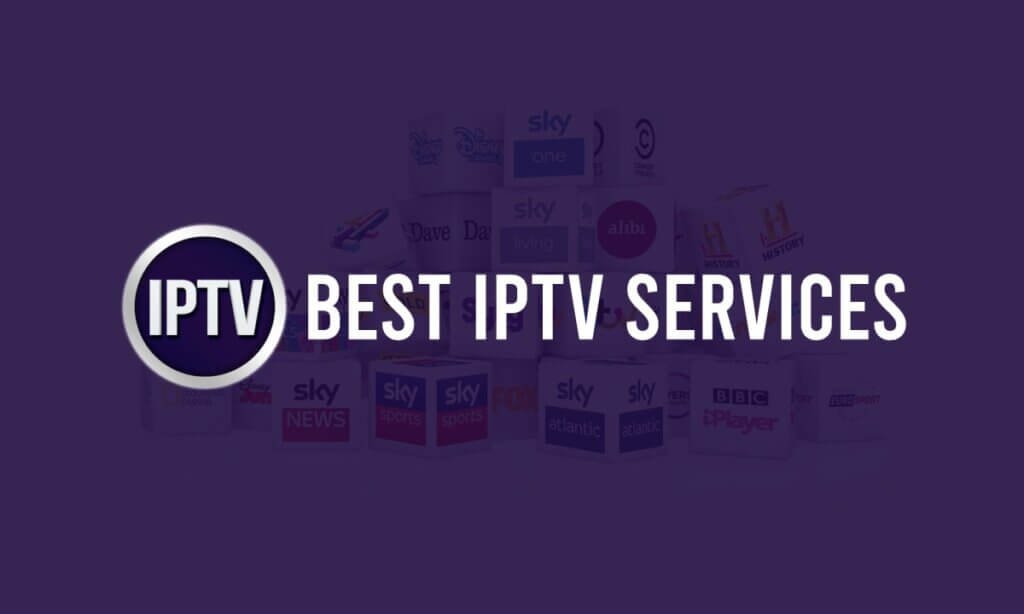Best IPTV Services Subscription Plans and Features